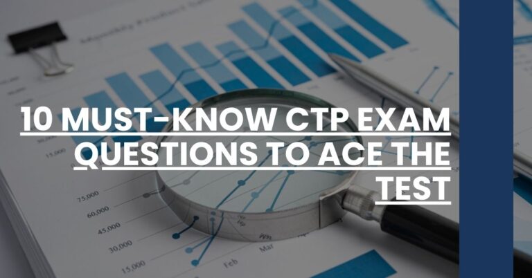 10 Must-Know CTP Exam Questions to Ace the Test Feature Image